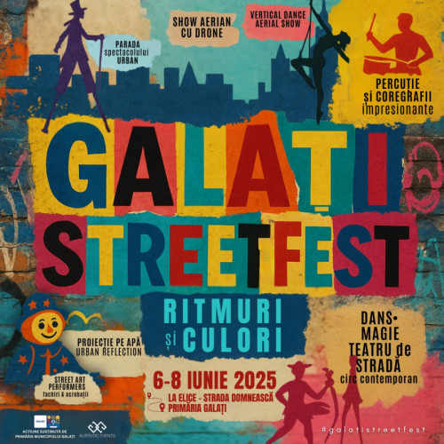 Galati StreetFest - Ritmuri si Culori, un festival plin de surprize