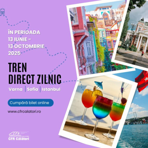 Trenul internațional 'Romania' va conecta Bucureștiul cu Varna, Sofia și Istanbul