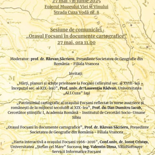 Simpozion Național la Focșani despre Istoria Cartografică a Orașului