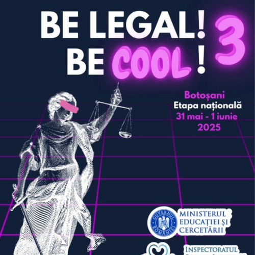 Botoșani găzduiește competiția națională "Be Legal! Be Cool!"