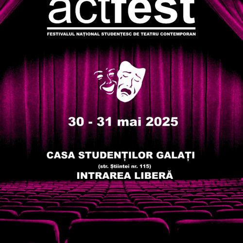 Festivalul Național Studențesc de Teatru Contemporan "ActFest" începe la Galați