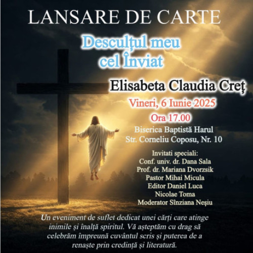 Lansare de carte la Oradea: "Descultul meu cel Inviat", de Elisabeta Claudia Cret