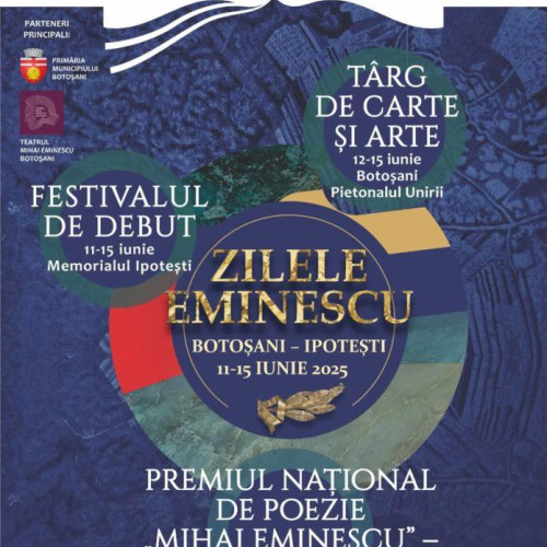 Zilele Mihai Eminescu, anunțate pentru iunie la Botoșani și în oraș