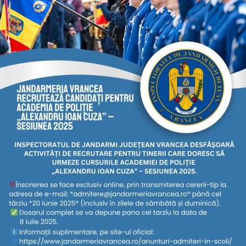 Vrancea: Se deschid înscrierile pentru admiterea la Academia de Poliție „Alexandru Ioan Cuza” sesiunea 2025