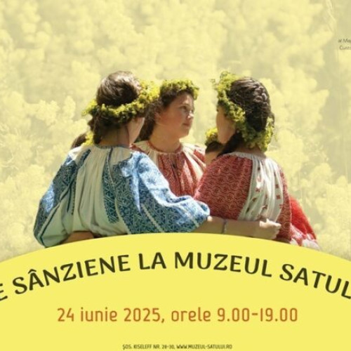 eveniment în Muzeul satului „Dimitrie Gusti” dedicat sărbătorii sânzienelor