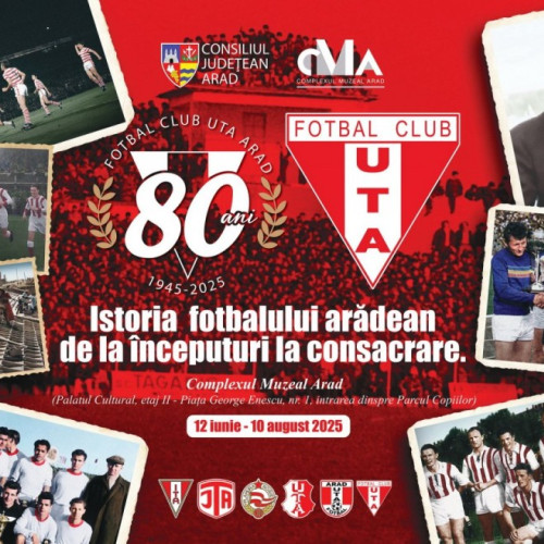 expoziție aniversară dedicată celor 80 de ani de la înființarea clubului UTA Arad