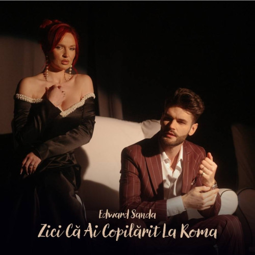 Melodia "Zici Că Ai Copilărit La Roma" în prezent deținută de Edward Sanda
