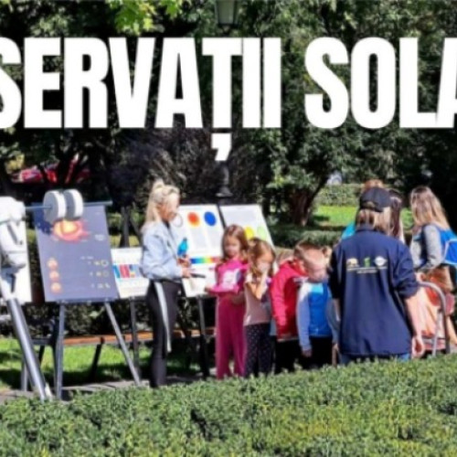 Brasovenii pot admira Soarele de aproape în Parcul Nicolae Titulescu