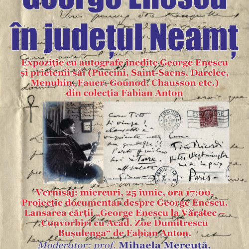 expozitie cu autografe inedite ale lui george enescu, la neamț