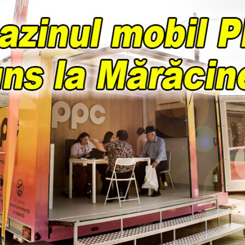 Primul magazin mobil de energie din România, PPC Energie, a fost instalat în Maracineni, județul Buzău