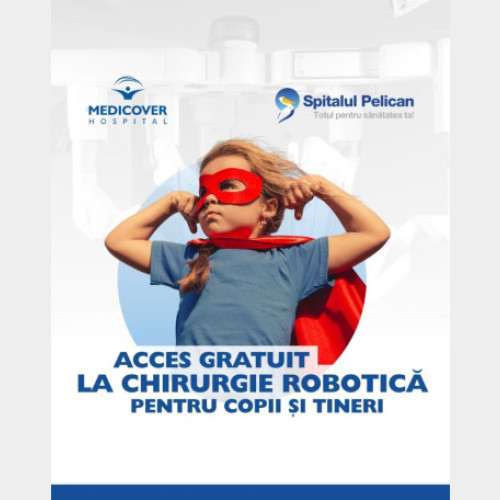 Spitalele Medicover din Oradea și Cluj oferă chirurgie robotică gratuit pentru copii și tineri până la 30 de ani