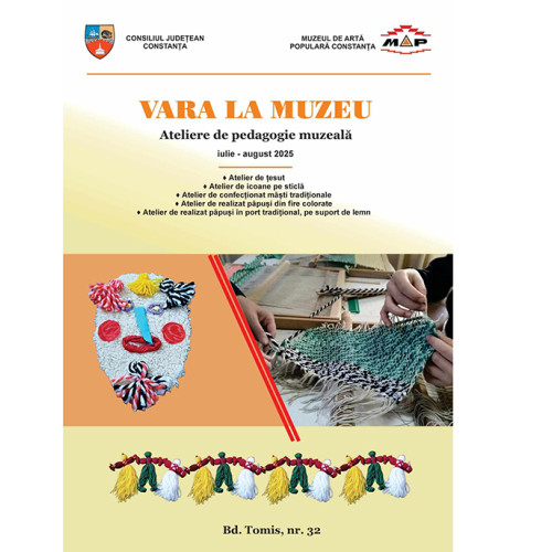 muzeul de artă populară constanța organizează ateliere de vară pentru copii