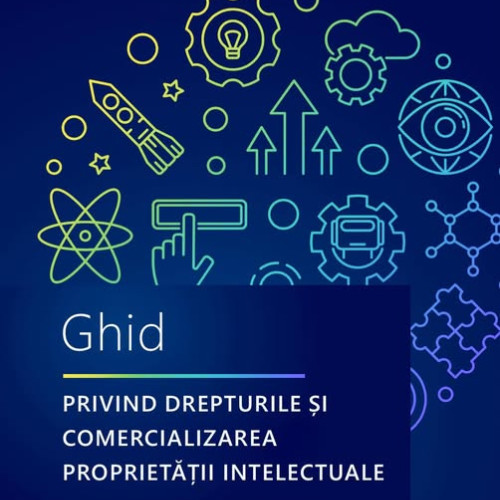 lansarea unui ghid pentru proprietatea intelectuala în cercetare