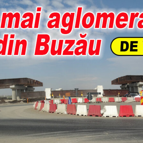 Autostrada de la Buzău la București se va putea circula începând de vineri