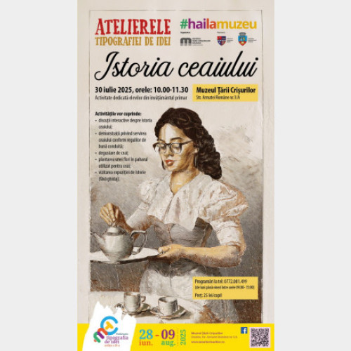 atelierul de educație muzeală „Istoria ceaiului” la Muzeul Tării Crișurilor din Oradea