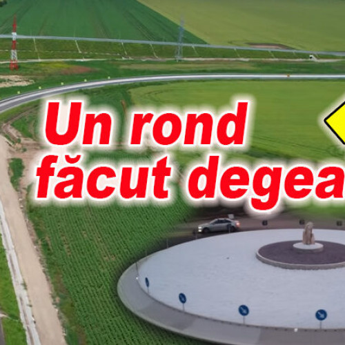 Planificat inutil: sensul giratoriu și breteaua din județul Buzău devin nefolositoare pentru bulgarii de la Trace/CNAIR