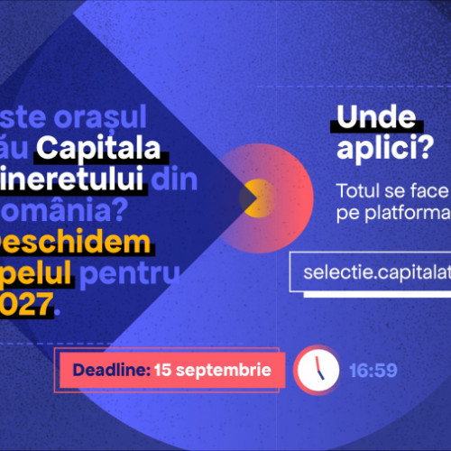 Se deschide concursul pentru titlul de „Capitala Tineretului din Romania 2027”