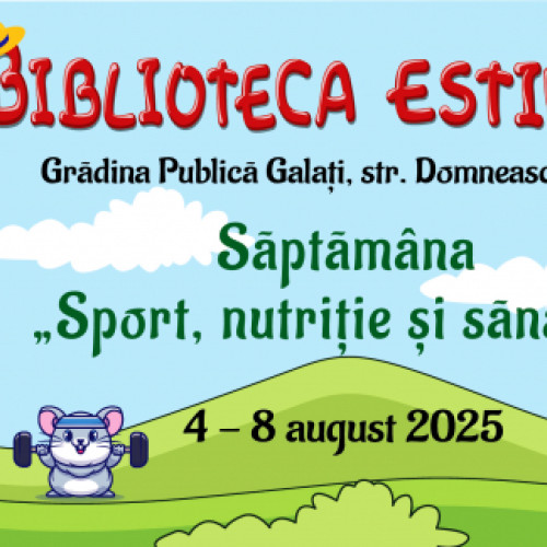 Săptămână plină de activități pentru copii și adolescenți la Biblioteca Estivală din Galați