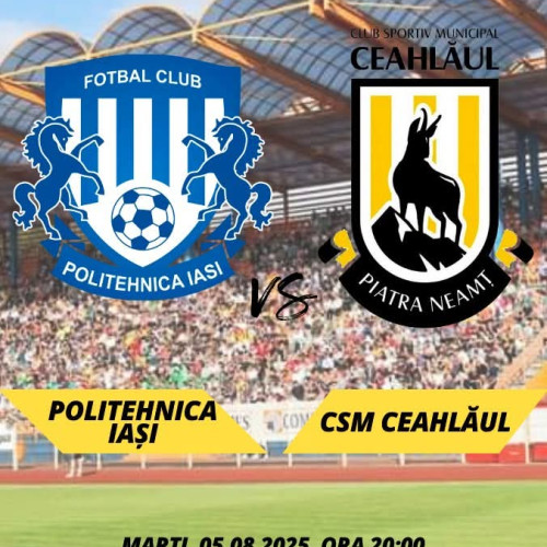 cel mai aşteptat derby al Moldovei: Politehnica Iaşi vs. Ceahlăul Piatra Neamț