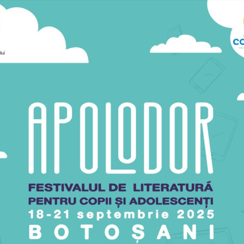 Festivalul de literatură pentru copii și adolescenți Apolodor la Botoșani aduce în centrul atenției personalități importante ale culturii românești contemporane