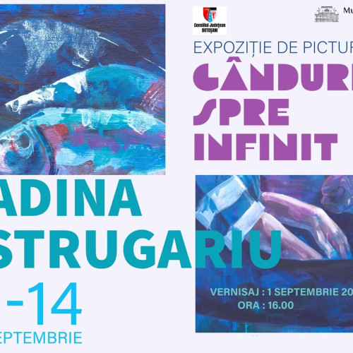 Expoziția „Gânduri spre infinit” la Muzeul Județean Botoșani aduce lucrări ale Adina Strugariu