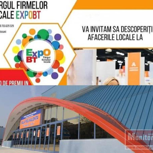 Târgul firmelor locale ExpoBT revine la Botoșani cu peste 100 de firme și 10.000 de vizitatori