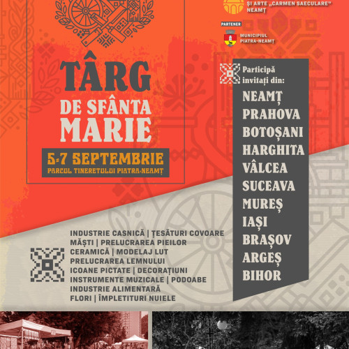 Târgul de Sfânta Marie de la Piatra-Neamț reunește meșteri populari din 11 județe