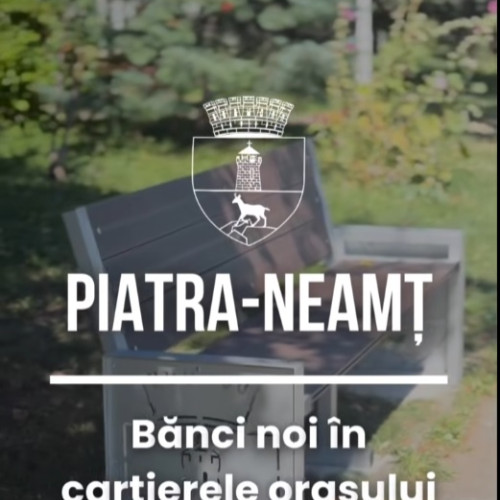 Primarul din Piatra Neamț anunță înlocuirea băncilor stradale cu modele din oțel zincat