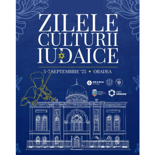 Zilele Culturii Iudaice din Oradea readuc patrimoniul evreiesc în centrul orașului