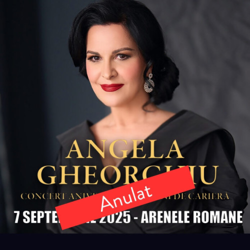 Anulat concertul aniversar Angela Gheorghiu de la Arenele Romane