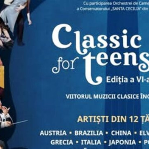 Festivalul Classic for Teens aduce muzică clasică tinerilor la Focșani