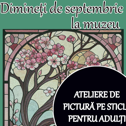 Muzeul județean Botoșani organizează ateliere de pictură pe sticlă pentru adulți