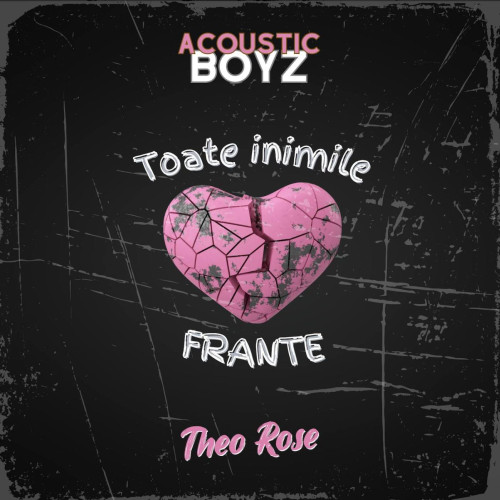 Unirea prin internet - Acoustic Boyz x Theo Rose lansează piesa "Toate inimile frânte" cu succes!