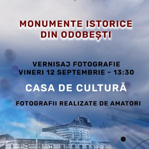 Odobești invită la redescoperirea patrimoniului prin expoziție foto în cadrul festivalului Toamna Odobeșteană
