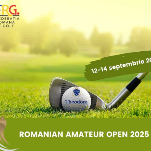 Theodora Golf Club găzduiește Romanian Amateur Open 2025