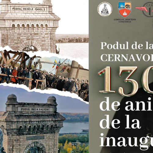 Constanța marchează 130 de ani de la inaugurarea Podului de la Cernavodă