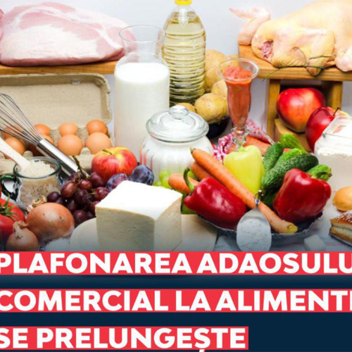 Coaliția menține plafonarea adaosului comercial pentru 17 alimente de bază