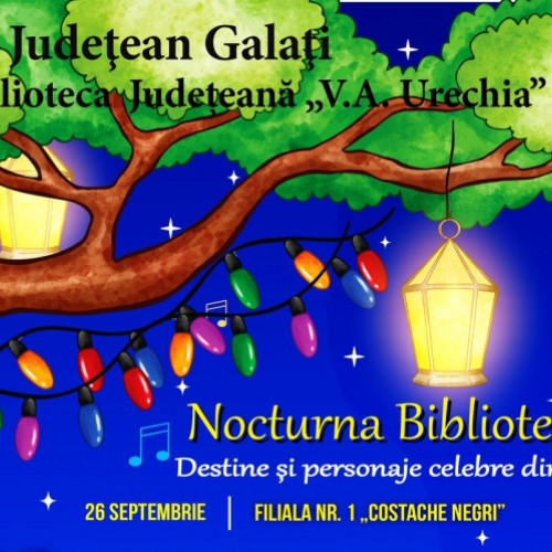 Nocturna Bibliotecilor 2025 aduce povești și personaje celebre la Biblioteca Județeană „V.A. Urechia”
