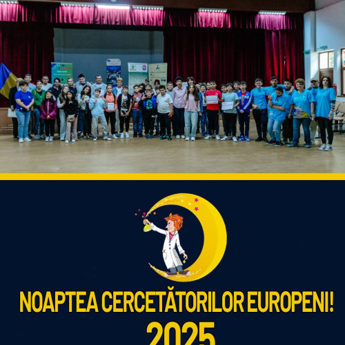 Noaptea Cercetătorilor Europeni 2025, găzduită la Liceul „I.C. Vissarion” din Titu