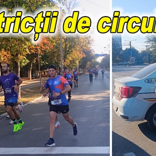 Restrictionări de trafic de Ziua Semimaratonului Buzău 21k în centrul orașului