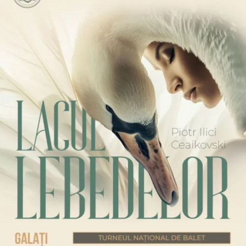 Lacul lebedelor, spectacol de balet la Galați cu Teatrul Maria Bieșu