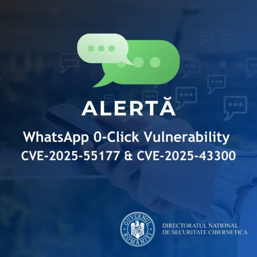 DNSC avertizează asupra a două vulnerabilități majore pe WhatsApp care permit atacuri fără click