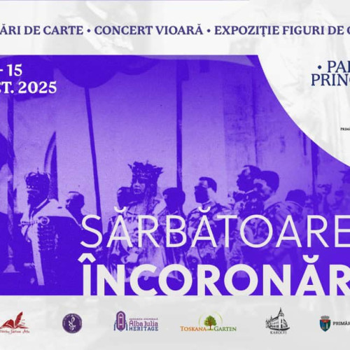 103 ani de la încoronarea regală, sărbătoriți cu evenimente culturale la Alba Iulia