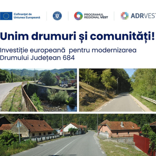 Drumul județean 684 va lega Caraș-Severin, Timiș și Hunedoara printr-un proiect european