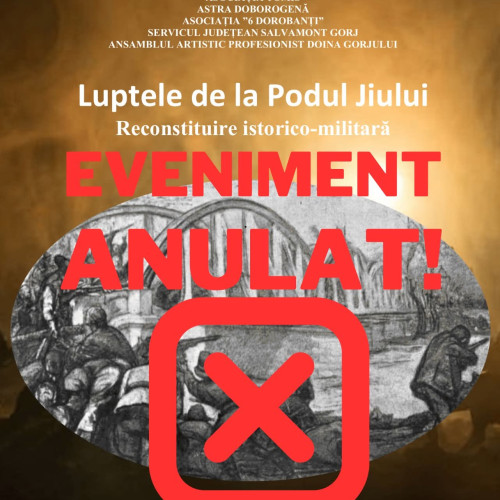 Anulat evenimentul „Luptele de la Podul Jiului” de la Târgu Jiu