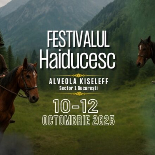 Festivalul Haiducesc readuce atmosfera tradițională în Sectorul 1