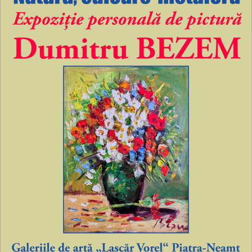 Expoziție Dumitru Bezem la galeriile „Lascăr Vorel” din Piatra-Neamț în octombrie 2025