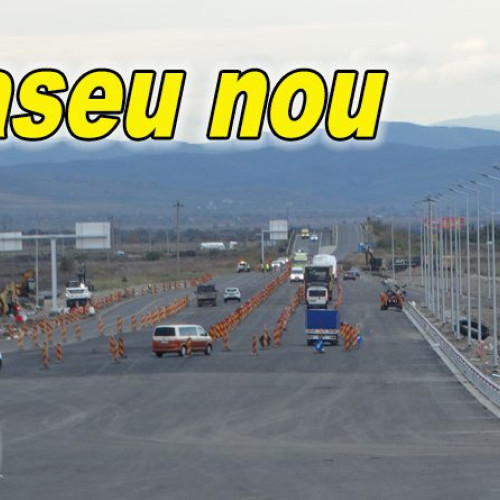 Trasee noi pe E85 și lucrări rapide pentru deschiderea autostrăzii A7 la Buzău