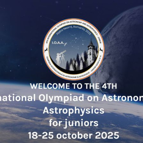 Piatra Neamț găzduiește Olimpiada Internațională de Astronomie și Astrofizică pentru Juniori
