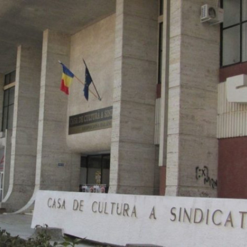 Casa de Cultură a Sindicatelor din Focșani, scoasă la licitație pentru datorii